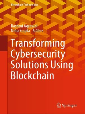 cover image of Transforming Cybersecurity Solutions using Blockchain